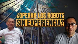 ¿Cómo Operar los Robots de Trading Sin Tener Experiencia? - Testimonio Inverbots