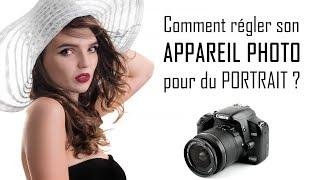 Comment RÉGLER son APPAREIL PHOTO pour du PORTRAIT ? (Reflex / Hybride)