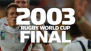 2003 Rugby World Cup Final - Extended Highlights