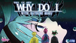 Why Do I (with Hatsune Miku)