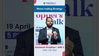 Toppers Tip 542 | Animesh Pradhan, AIR 2 UPSC CSE 2023| Notes Making Strategy