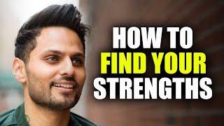 How To Find Your Strengths - Jay Shetty