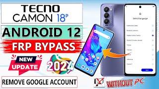 TECNO CAMON 18P FRP BYPASS ANDROID 12 TECNO CH7N GOOGLE ACCOUNT BYPASS TECNO CAMON 18P FRP UNLOCK