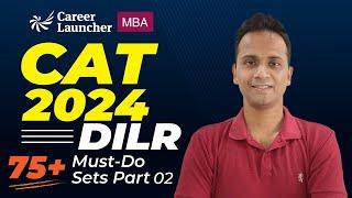 CAT 2024 DILR | 75 Must-do Sets of DI  | LRDI CAT Preparation 02
