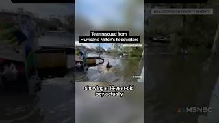 Teen rescued from Hurricane Milton's floodwaters