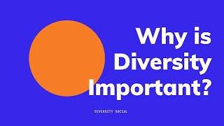 What is Diversity, and Why is diversity important