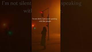 #i#m#not#silent#i#just#avoid#speaking#with#fake#people#not#love#my #crazy#vlog#