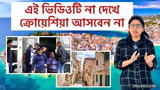 ক্রোয়েশিয়া আসার আগে ভিডিওটি দেখুন | Croatia | Croatia VISA | Croatia Challenge | Croatia Work Permit