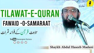 Tilawat-e-Quran Ke Fawaid O Samaraat | Shaykh Abdul haseeb madani