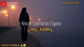 Ancor Lantaran Ngana Isty Julistry Cover by Ibarahim Daud