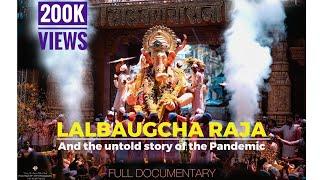 LALBAUGCHA RAJA and the untold story of the Pandemic | Full documentary