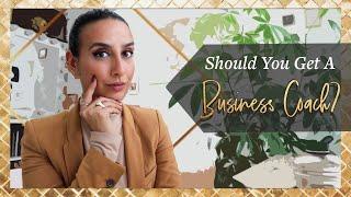 SHOULD YOU GET A BUSINESS COACH?