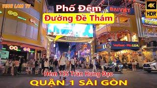 Phố Đêm Đường Đề Thám và Hẻm 135 Trần Hưng Đạo Quận 1 Sài Gòn