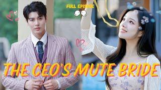 【The CEO's Mute Bride】 -Full Episode  Mr. Yan find a mute to be substitute⁉️ #drama #ceo