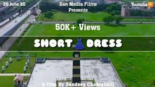 SHORTDRESS (2020) // SHORT FILM // SAN MEDIA FILMS // SANDEEP CHAKRABARTI