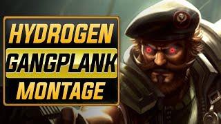 Hydrogen "Gangplank Main" Montage | Best Gangplank Plays