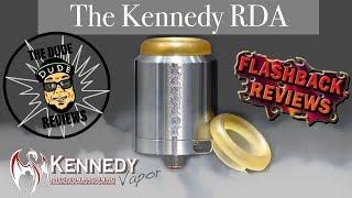 The Kennedy RDA/ Flashback Review