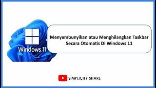 Cara Menyembunyikan atau Menghilangkan Taskbar Secara Otomatis Di Windows 11