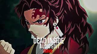 Dead inside - адлин [Audio Edit] @tsrvd