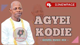 AGYEI KODIE Gospel Songs Mixtape