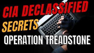 CIA Declassified Files - Operation Treadstone : Realities of Covert Operations