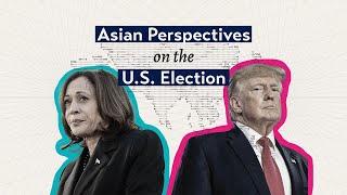 Asian Perspectives on the U.S. Election