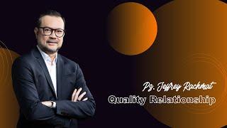 Quality Relationship - Ps.Jeffrey Rachmat (JPCC TK Service 5 Februari 2023)