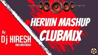 Dj Hiresh - Hervin Mashup clubmix