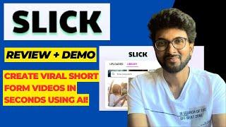 Slick Review + Demo – Create viral short form videos in seconds using AI!