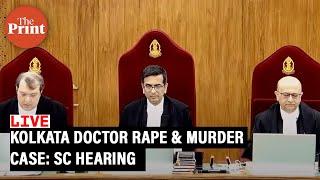 Kolkata doctor rape & murder case: Supreme Court Hearing LIVE