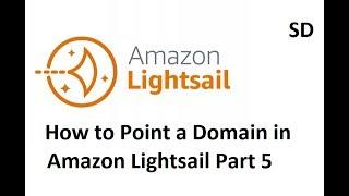 How to Point a Domain in Amazon Lightsail Part 5