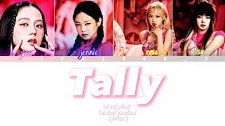 (FULL LYRICS ) Tally- blackpink (color coded)