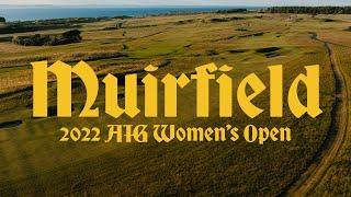 Muirfield: Host of the 2022 AIG Women's Open