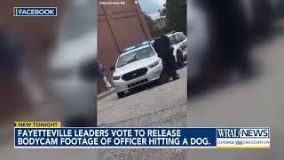 Fayetteville leaders vote to release bodycam footage of officer hitting a dog