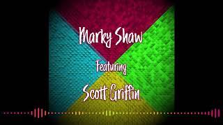 Marky Shaw - Convinced (feat. Scott Griffin)