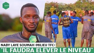 Naby Laye Soumah (Milieu TFC) : "Il faudra élever le niveau"