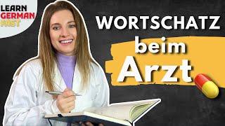 Beim Arzt  Der große WORTSCHATZ. In der Praxis, Verletzung, Behandlung |  Learn German Fast