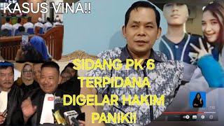 SIDANG PK KE 6 TERPIDANA KASUS VINA TELAH DIGELAR ][ HAKIM PANIK SIDANG INGIN TERTUTUP! #kasusvina