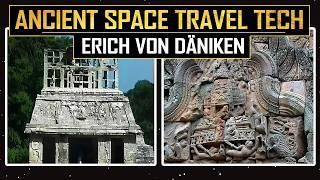 Evidence of Ancient Space Travel Technology | Erich von Daniken