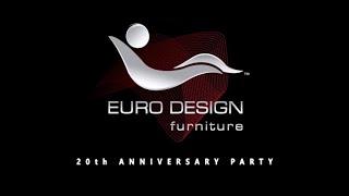 Euro Design Furniture - 20th Anniversary 2019