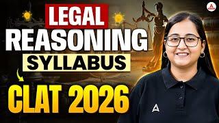 CLAT 2026 | Complete Syllabus of Legal Reasoning for CLAT Entrance Exams 2026 | Legal For CLAT Exam