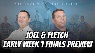 #NRL | Joel & Fletch look at some early talking points for Week 1 Finals - Will there be any upsets?