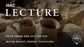 Morag Kersel | Pots from the City of Sin: The Consequences of Buying Holy Land Antique