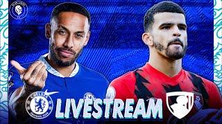 CHELSEA vs BOURNEMOUTH LIVE || Watchalong Stream, Teams News, Reaction & Commentary