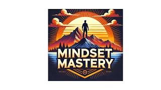 "Mindset Mastery – Change Your Mindset, Change Your Life"