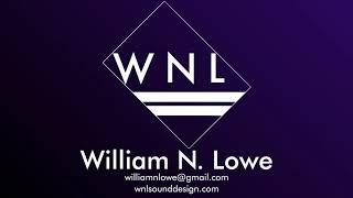 William N. Lowe Sound Design Reel