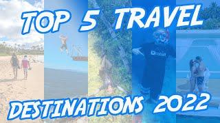 Top 5 Travel Destinations for 2022 | The Adventure Buddies