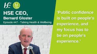 HSE CEO, Bernard Gloster