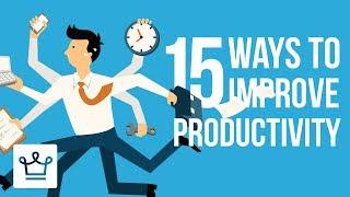 15 Ways To Improve Productivity