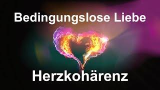 Herzmeditation  Herzkohärenz - geführte Meditation zur bedingungslosen Liebe